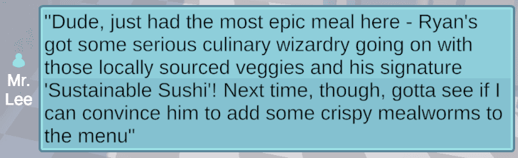 Chat bubble from customer NPC Mr. Lee praising the chef's Sustainable Sushi and suggesting crispy mealworms